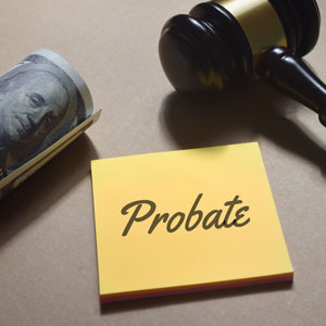 Probate concept: gavel and money - The Vermillion Law Firm, LLC.